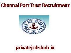 Chennai Port Trust Recruitment Chennai Port Trust Recruitment