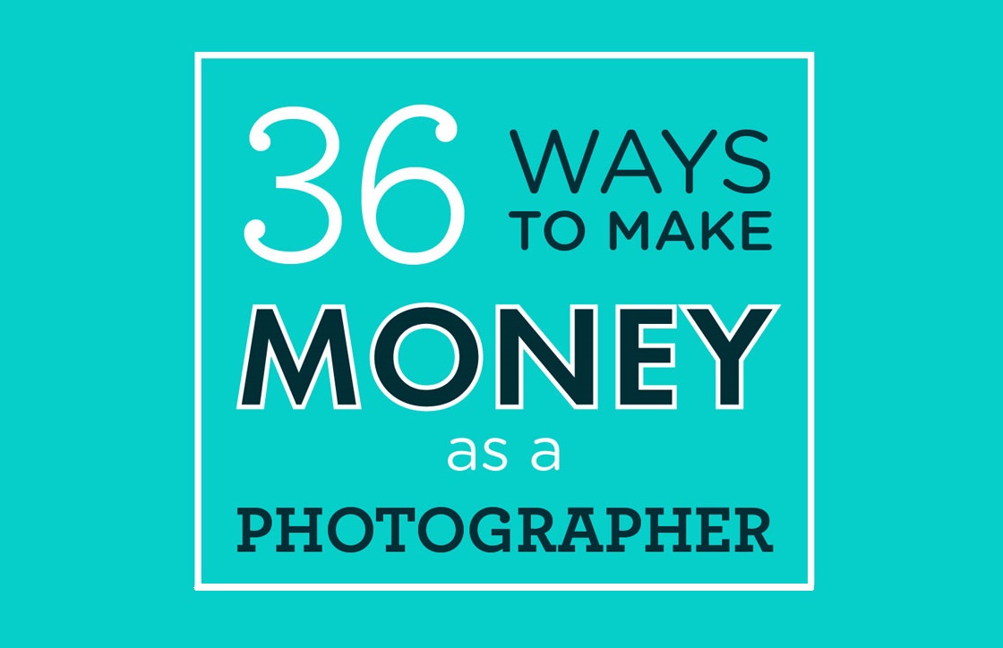 36 Ways to Make Money as a Photographer infographic / Digital