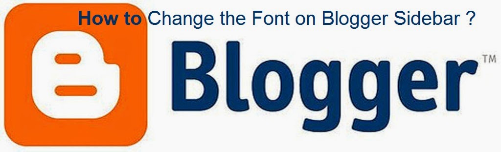 How to Change the Font on Blogger Sidebar : eAskme