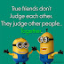 True Friends Don't Judge Each Other 👫👬