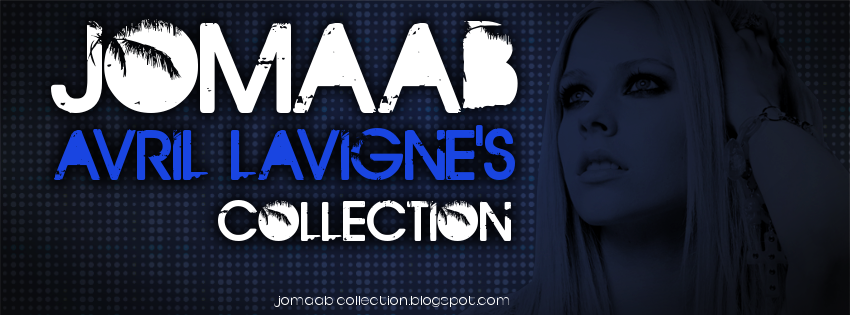 JoMaAB - Avril Lavigne's Collection
