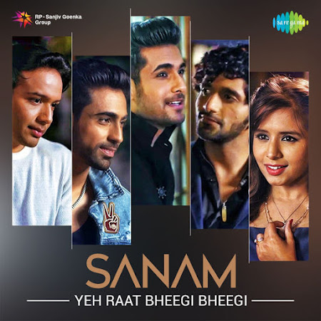 Yeh Raat Bheegi Bheegi - Sanam (2017) Yeh Raat Bheegi Bheegi - Sanam (2017)