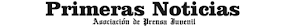 PRIMERAS NOTICIAS (Asociación de prensa xuvenil)