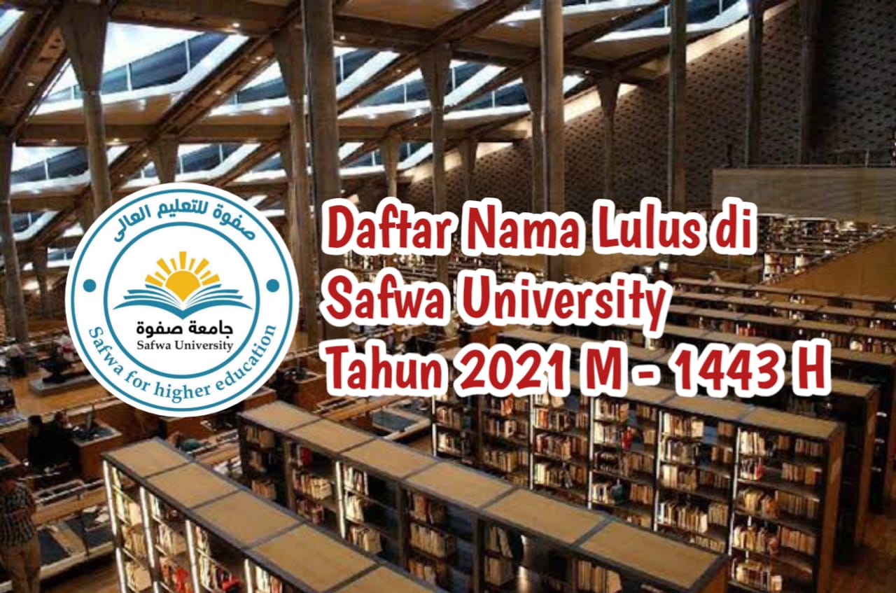 Daftar Nama Lulus di Safwa University Tahun 2021 M - 1443 H