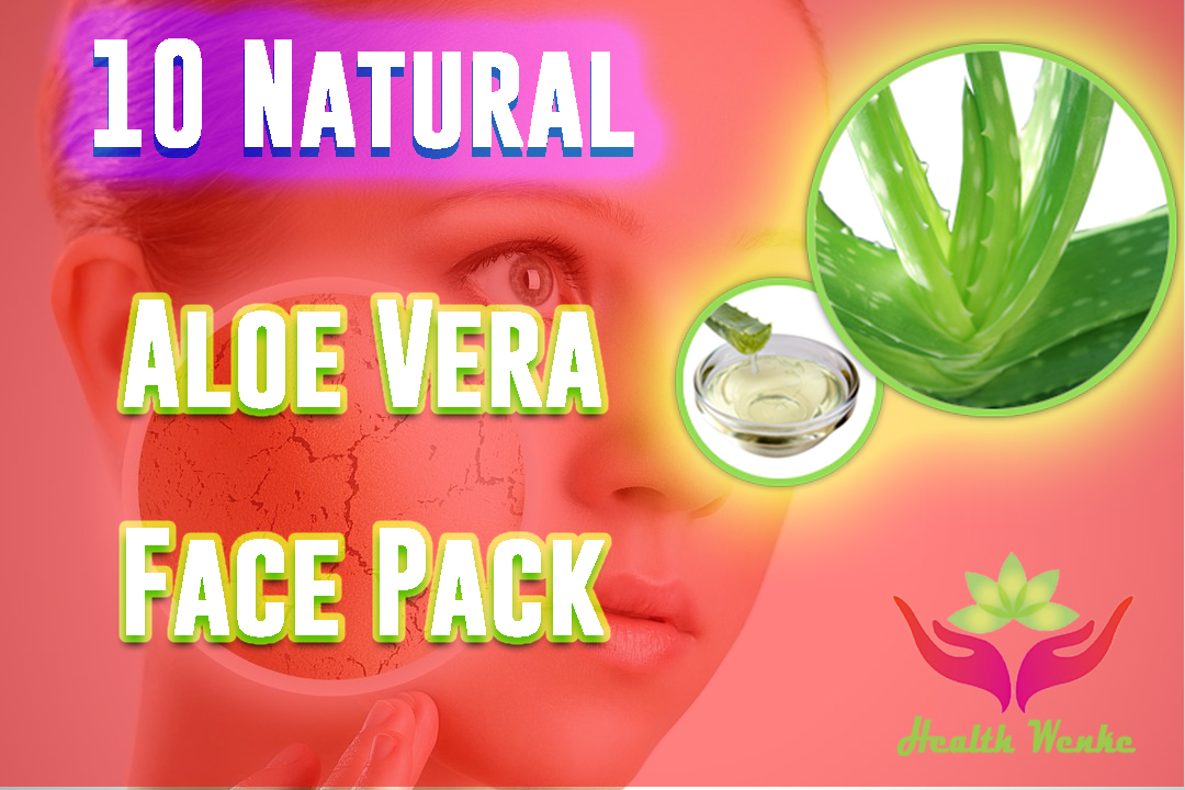 Aloe Vera Face Pack 10 Natural ways to Make Aloe Vera Face Pack