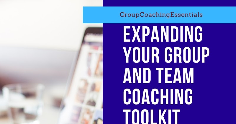 Group Coaching: Ins and Outs: Expanding your group and team coaching