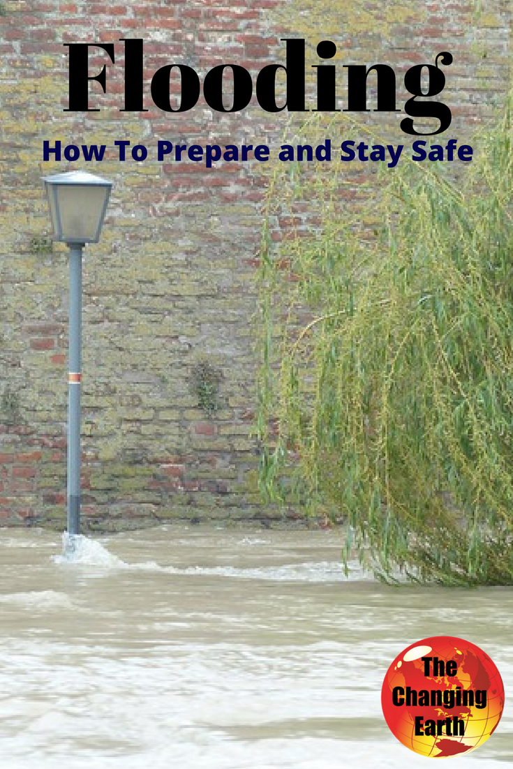 The Changing Earth Flooding How to Prepare and Stay Safe