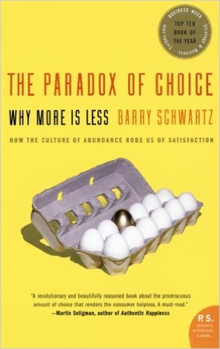 Barry Schwartz The Paradox of Choice Barry Schwartz The Paradox of Choice