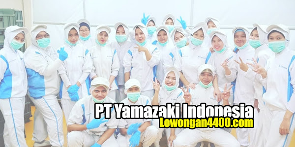 Lowongan Kerja PT Yamazaki Indonesia - Kawasan GIIC Cikarang