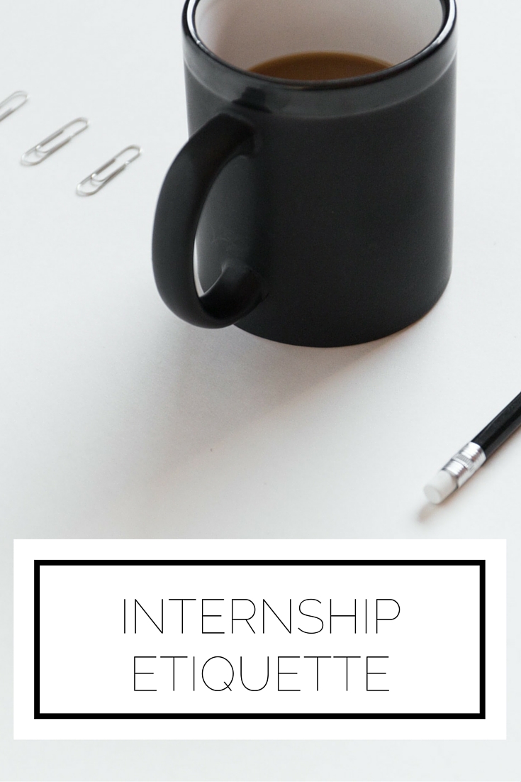 Internship Etiquette Internship Etiquette