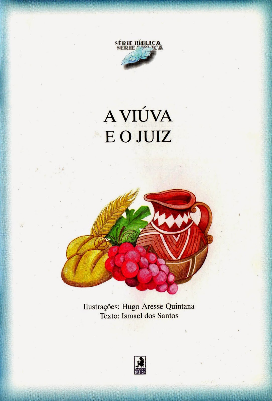 Escola Dominical Infantil Parábola da viúva e do juiz iníquo Edições Sabina