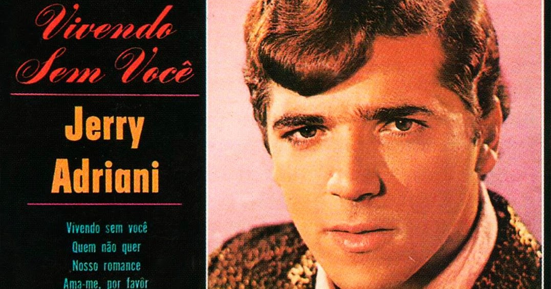 Jerry Adriani - Vivendo Sem Você - 1967 - Brega Blog