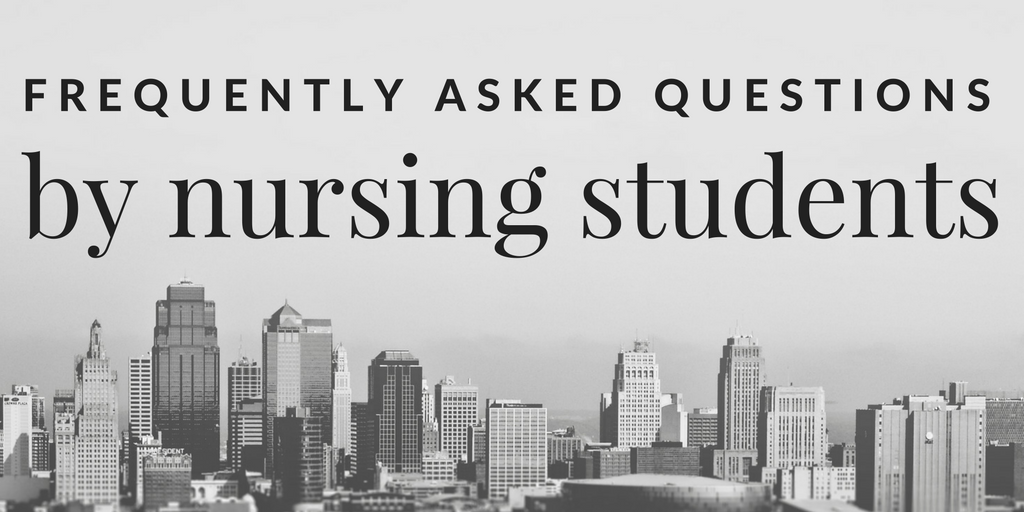Nurse Nacole Nursing Resources Frequently Asked Questions By Nursing