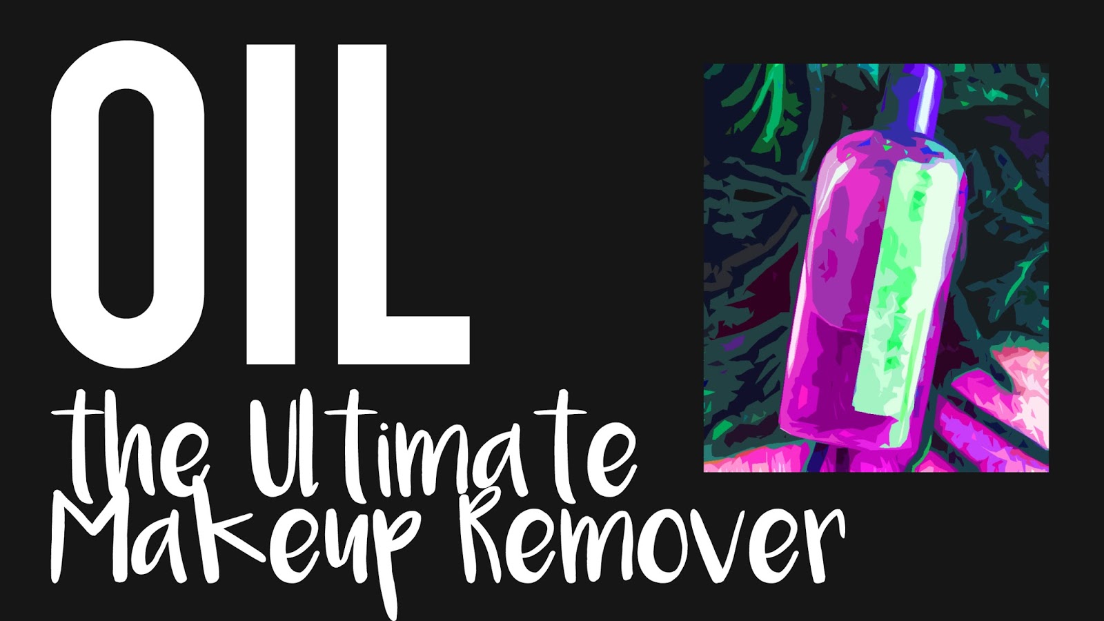 Oil The Ultimate Makeup Remover