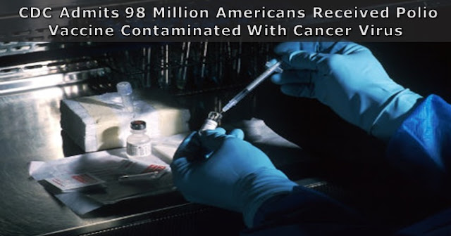 Image result for CDC ADMITS 98 Million Americans Received Polio Vaccine Contaminated With Cancer-Causing Virus