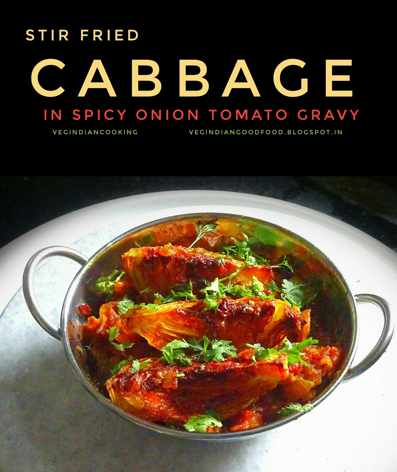 Veg Indian Cooking Spicy Stir Fried Cabbage In Onion Tomato Gravy