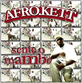 Afro kett - Sente O Mambo (2005)