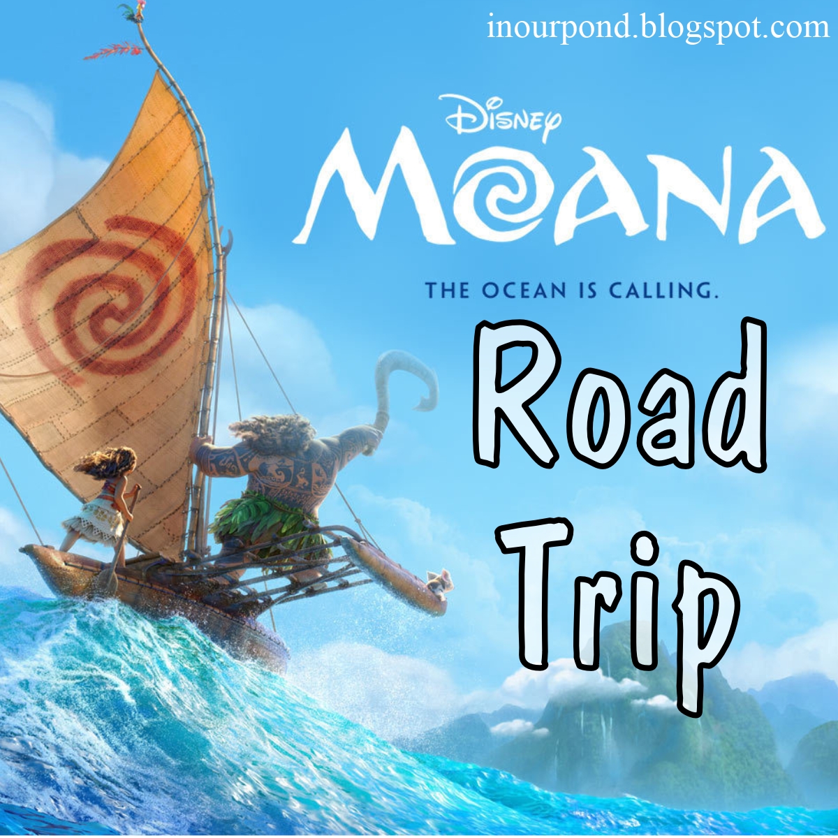 Moana Road Trip In Our Pond