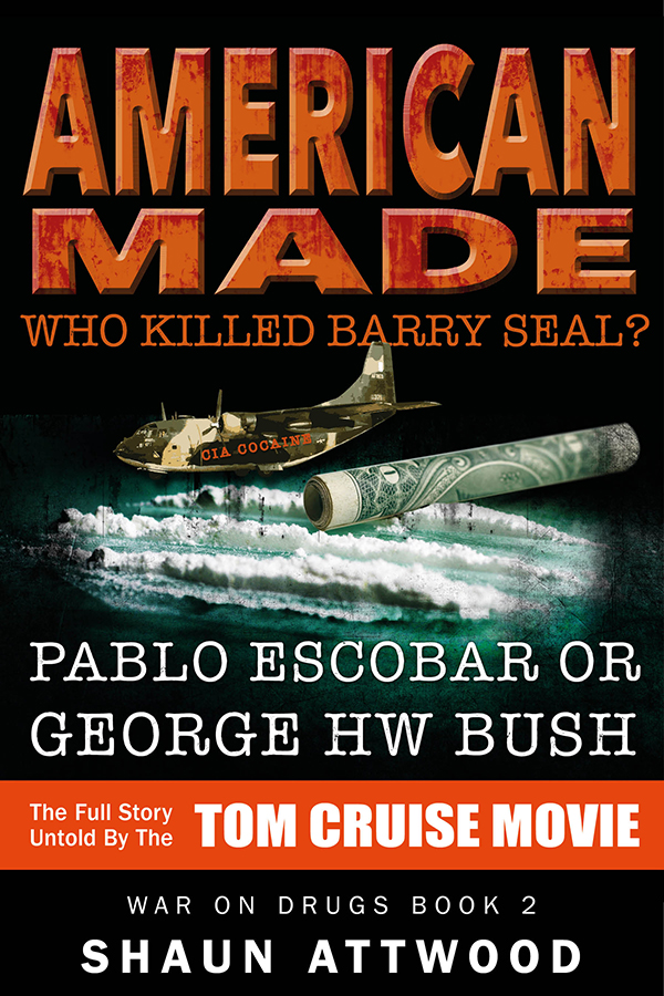 American Made Who Killed Barry Seal Pablo Escobar or George Hw Bush War on Drugs