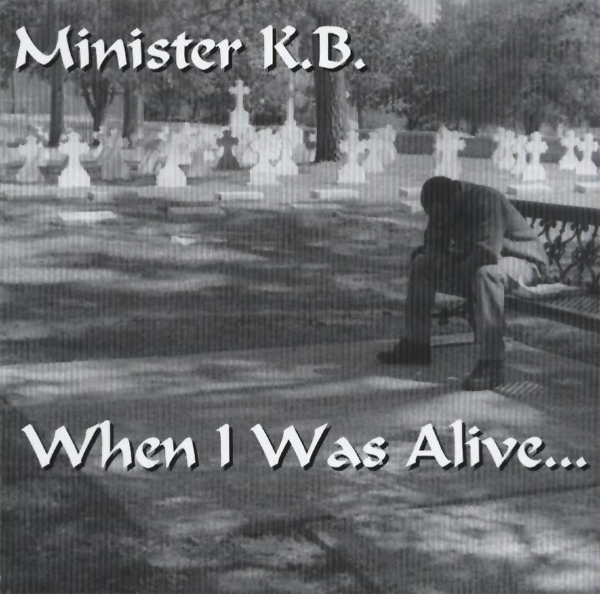http://4.bp.blogspot.com/-k_Ts1gJ3guM/UQchoqZ6GnI/AAAAAAAAArE/aOQCJ91uQ7w/s1600/00-minister_k.b.-when_i_was_alive-2000-front.jpg