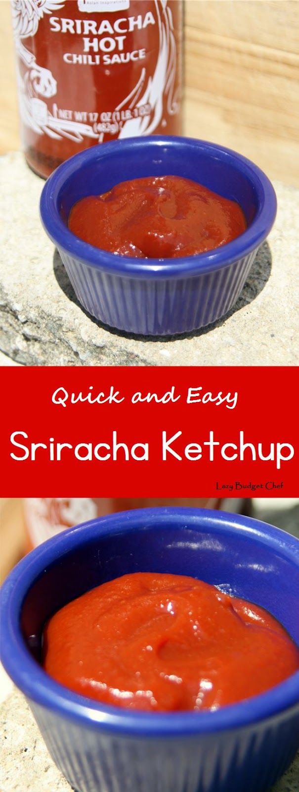 Lazy Budget Chef Sriracha Ketchup Recipe
