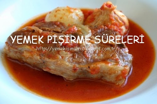 salçalı kuzu haşlama kaç saatte pişer YEMEK PİŞİRME SÜRELERİ