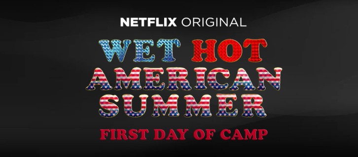 Wet Hot American Summer - Renewed for 2nd Season by Netflix