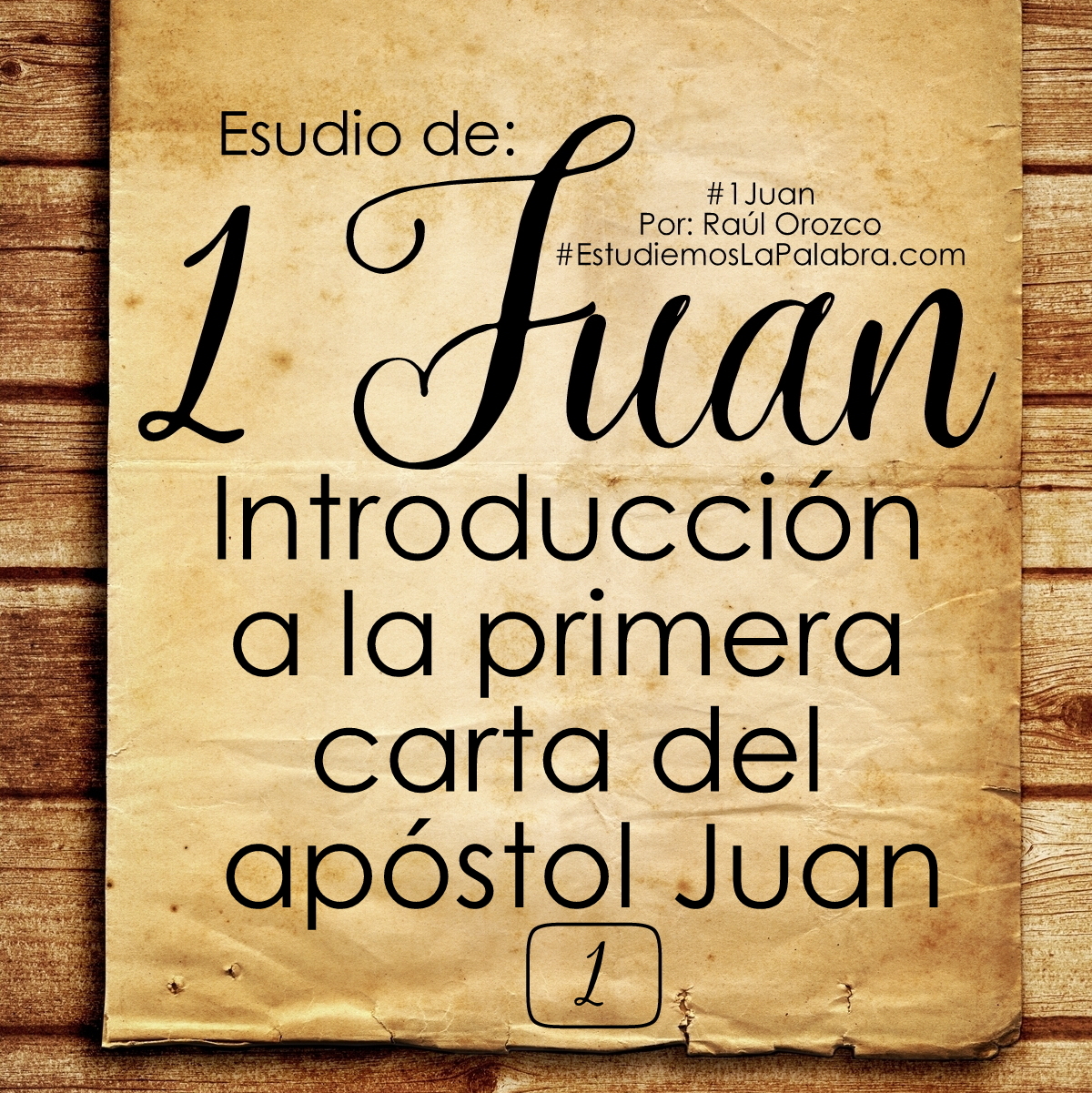 Estudiemos La Palabra 1. Introducción a la primera carta del apóstol Juan.