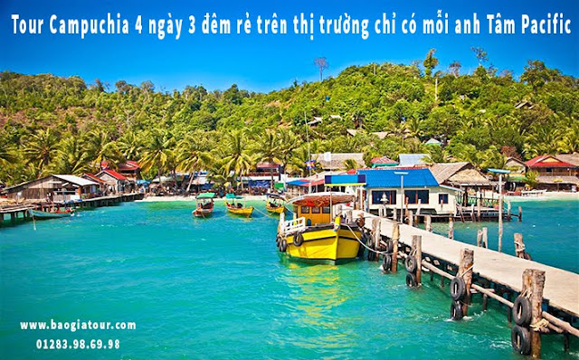 Tour Campuchia 4 ngày 3 đêm rẻ trên thị trường chỉ có mỗi anh Tâm Pacific Tour Campuchia 4 ngày 3 đêm rẻ trên thị trường chỉ có mỗi anh Tâm Pacific
