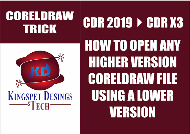 CorelDraw Tricks - How to Open Any Higher Versioned CorelDraw File with Lower Version CorelDraw Tricks - How to Open Any Higher Versioned CorelDraw File with Lower Version