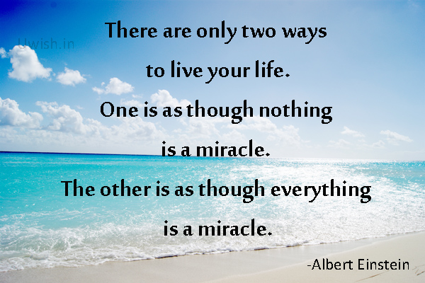 Life is a miracle- Albert Einstein quote. Motivational e greeting cards and wishes. 