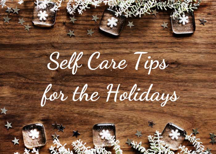 Self Care Tips for the Holiday Season - Everything Pretty