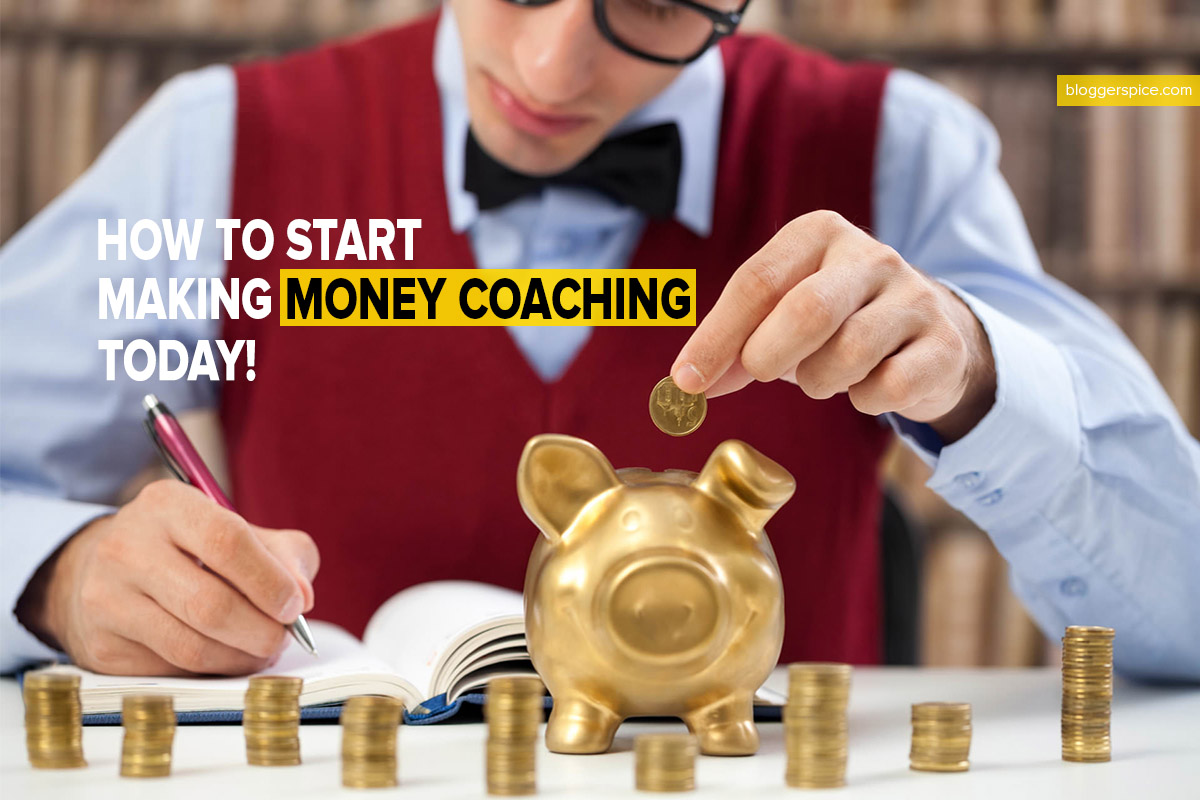 Here’s How To Start Making Money Coaching Today! 5 steps to earning your first $100,000 with coaching