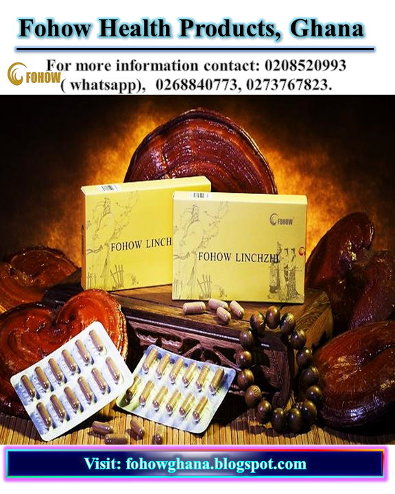 Fohow Linchzhi is available: call 0245703180, 0208520993, 0273767823 ...