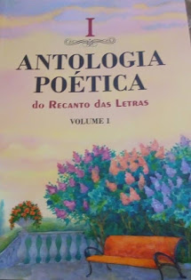 Uma honra ter participado com meus poemas da I Antologia do Recanto das Letras.