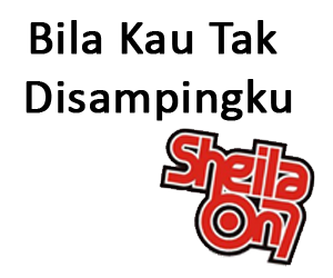 bila kau tak disampingku sheila on 7