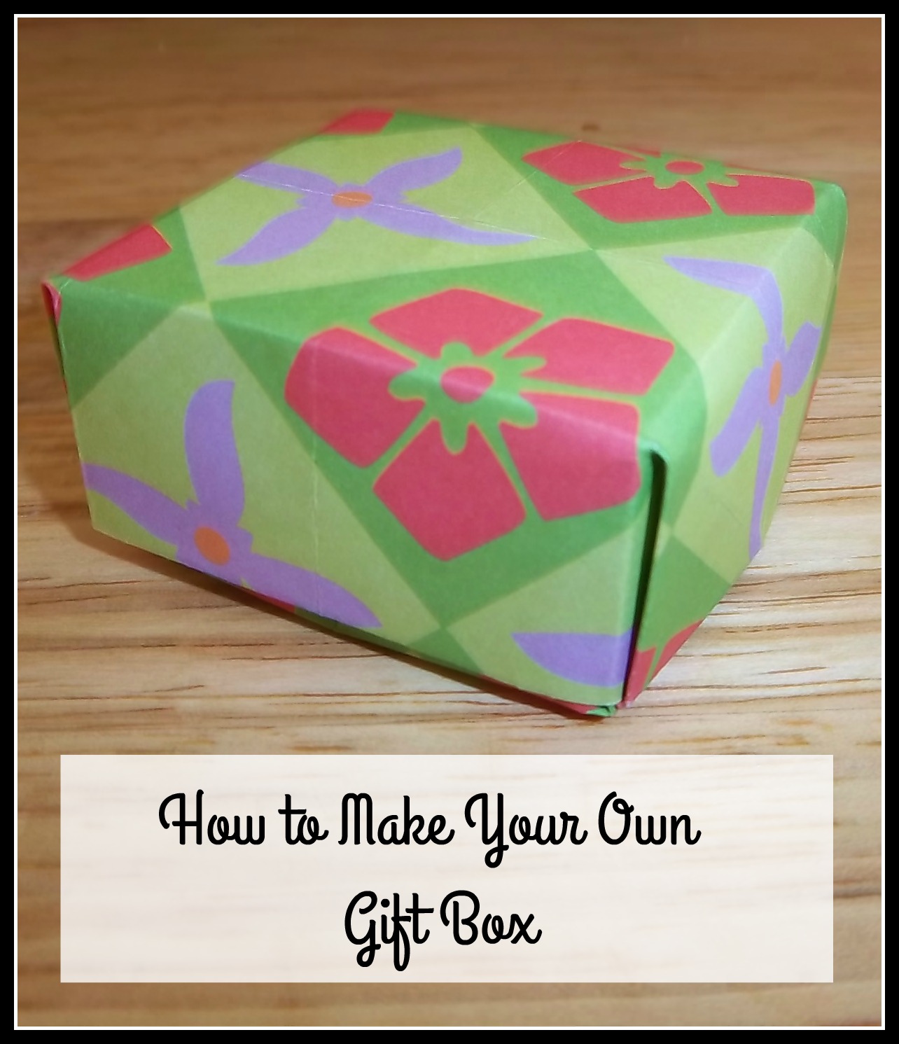 How to Make a Gift Box using Simple Origami The Parent Game