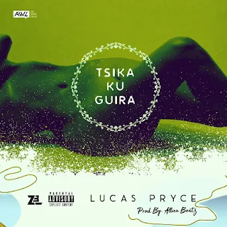 Lucas Pryce, Snoopay & DAIIRO - Tsika Ku Guira