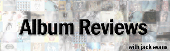 Album Reviews with Jack Evans
