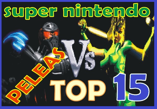 Top 15 Mejores Roms Peleas SNES - Super Nintendo