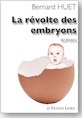 Voir le site du livre "La révolte des embryons"