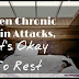 When Chronic Pain Attacks, It's Okay to Rest