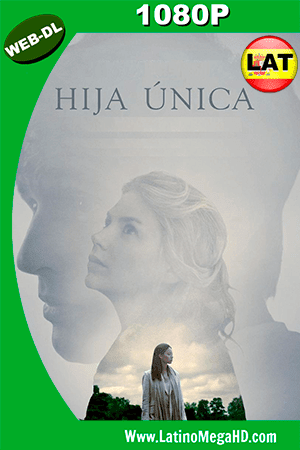Hija Única (2016) Latino HD WEB-DL 1080P (2016)