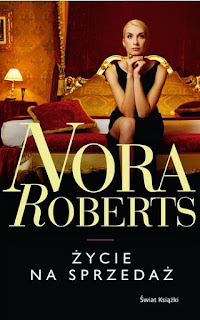 "Życie na sprzedaż" Nora Roberts - recenzja