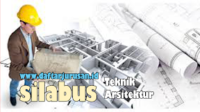 Daftar Silabus / Mata Kuliah Yang Dipelajari Pada Teknik Arsitektur