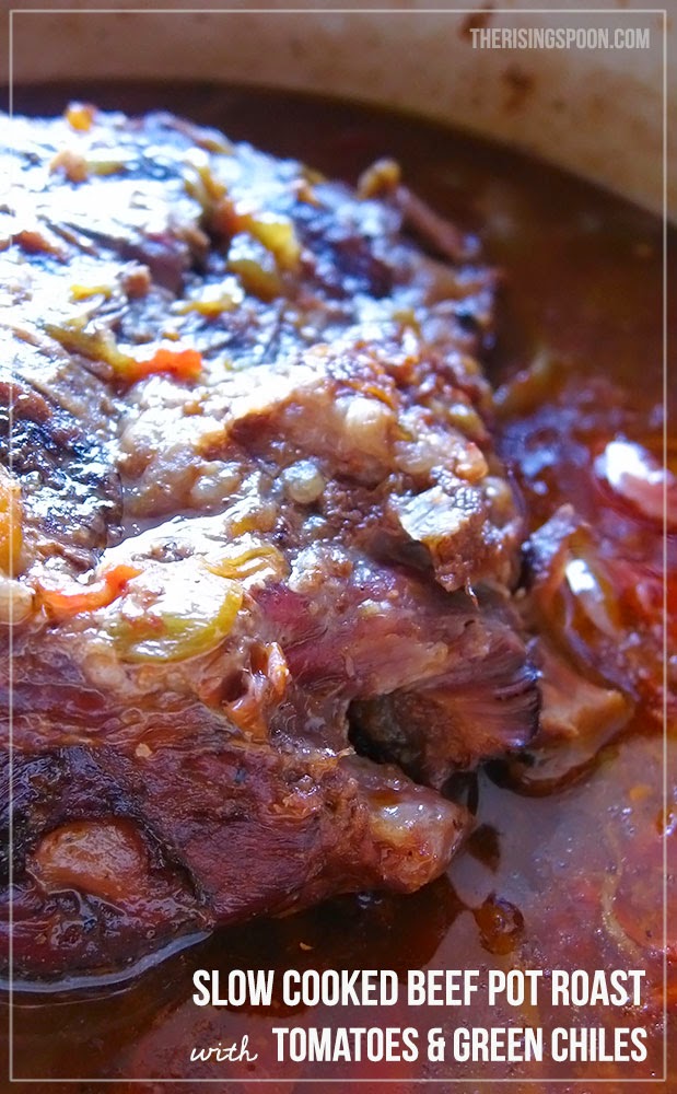 Slow Cooked Beef Pot Roast with Tomatoes and Green Chiles The Rising