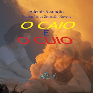 O caio e o cuio, de Ademir Assunção - R$ 25,00