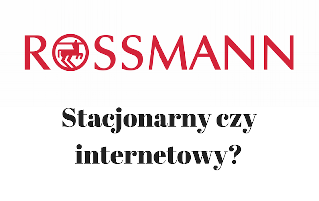 Internetowy Rossmann- lepszy od stacjonarnego?
