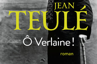 Lundi Librairie : Ô Verlaine ! - Jean Teulé