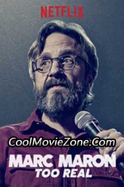 Marc Maron: Too Real (2017)